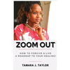 Zoom Out: How to Forgive and Live, A Roadmap to Your Healing - Hardcover