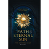 Path of the Eternal Sun - Hardcover