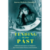 Tending to the Past: Selfhood and Culture in Children's Narratives about Slavery and Freedom (Hardback) - Hardcover