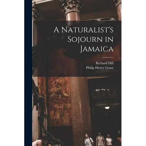 A Naturalist's Sojourn in Jamaica - Paperback