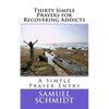Thirty Simple Prayers for Recovering Addicts - Paperback