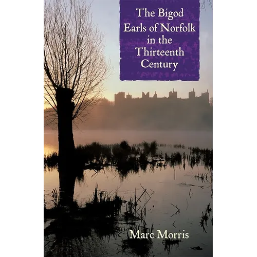 The Bigod Earls of Norfolk in the Thirteenth Century - Paperback