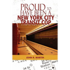 Proud to Have Been a New York City Transit Cop - Paperback