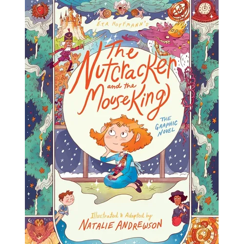 The Nutcracker and the Mouse King: The Graphic Novel: A Festive Christmas Graphic Novel for Young Readers Based on the Timeless Holiday Classic - Hardcover