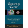 Reinventing Darwin: The Great Debate at the High Table of Evolutionary Theory - Hardcover