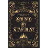 Bound by Stardust: A Dark Fantasy Romance - Hardcover