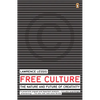 Free Culture: The Nature and Future of Creativity - Paperback