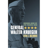 General Walter Krueger: Unsung Hero of the Pacific War - Hardcover