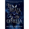 The Trials of Ophelia - Paperback