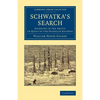 Schwatka's Search: Sledging in the Arctic in Quest of the Franklin Records - Paperback