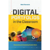 Digital Portfolios in the Classroom: Showcasing and Assessing Student Work - Paperback