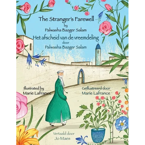 The Stranger's Farewell / Het afscheid van de vreemdeling: Bilingual English-Dutch Edition / Tweetalige Engels-Nederlands editie - Paperback