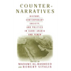 Counter-Narratives: History, Contemporary Society, and Politics in Saudi Arabia and Yemen - Hardcover