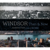 Windsor: Then & Now - Paperback