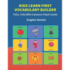 Kids Learn First Vocabulary Builder FULL COLORS Cartoons Flash Cards English Danish: Easy Babies Basic frequency sight words dictionary COLORFUL pictu - Paperback