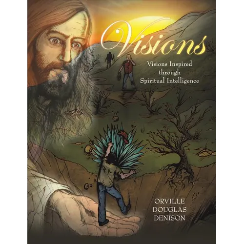 Visions: Visions Inspired Through Spiritual Intelligence - Paperback
