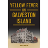 Yellow Fever on Galveston Island - Paperback