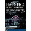 Haunted Colleges & Universities of Massachusetts - Paperback