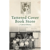 Tattered Cover Book Store: A Storied History - Hardcover