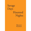 Savage Days Haunted Nights - Hardcover