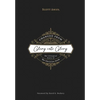 Changed from Glory into Glory: The Liturgical Story of the Christian Faith - Paperback