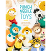Punch Needle Toys: 20 Toys to Make with Punch Needle Embroidery - Paperback