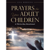 Prayers for Your Adult Children: A Thirty-Day Devotional - Paperback
