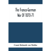 The Franco-German War Of 1870-71 - Paperback