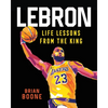Lebron: Life Lessons from the King - Hardcover