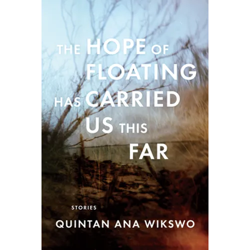 The Hope of Floating Has Carried Us This Far - Paperback