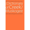 A Dictionary of Creek/Muskogee: With Notes on the Florida and Oklahoma Seminole Dialects of Creek - Hardcover