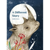 A Different Story - Hardcover