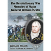 The Revolutionary War Memoirs of Major General William Heath - Paperback