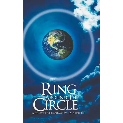 Ring Around the Circle: A story of 'Philantasy' - Hardcover