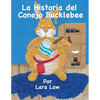 La Historia del Conejo Bucklebee - Paperback