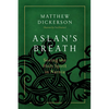 Aslan's Breath: Seeing the Holy Spirit in Narnia - Paperback