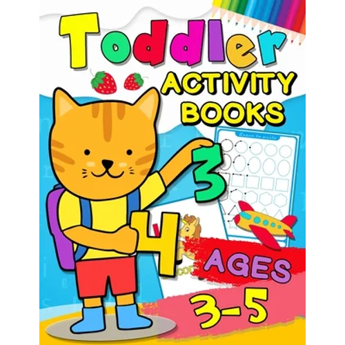 Toddler Activity books ages 3-5: Fun with Numbers, Letters, Shapes, Colors, Animals: Big Activity Workbook for Toddlers & Kids Ages 1, 2, 3, 4 - Paperback