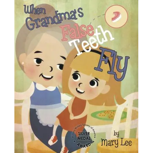 When Grandma's False Teeth Fly - Paperback