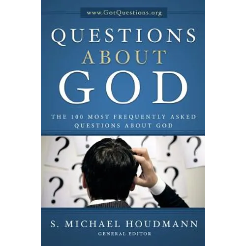 Questions about God: The One Hundred Most Frequently Asked Questions about God - Paperback