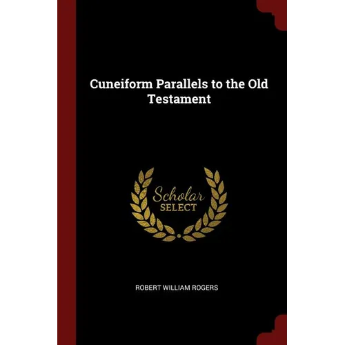 Cuneiform Parallels to the Old Testament - Paperback