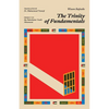 The Trinity of Fundamentals - Paperback