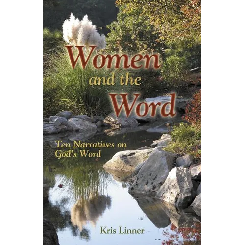 Women and the Word: Ten Narratives on God's Word - Paperback