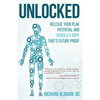 Unlocked: Release Your Peak Potential and Rebuild a Body that's Future-Proof - Paperback