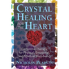 Crystal Healing for the Heart: Gemstone Therapy for Physical, Emotional, and Spiritual Well-Being - Paperback