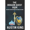 The Dragon Quest Book: Interviews and Reflections on the Fandom in the West - Paperback