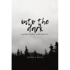 Into the Dark: A Guided Shadow Work Journal - Paperback