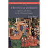 A Spectrum of Unfreedom: Captives and Slaves in the Ottoman Empire - Paperback