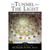 Tunnel and the Light: Essential Insights on Living and Dying - Paperback