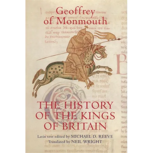 The History of the Kings of Britain: An Edition and Translation of the de Gestis Britonum [Historia Regum Britanniae] - Paperback