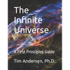 The Infinite Universe: A First Principles Guide - Paperback